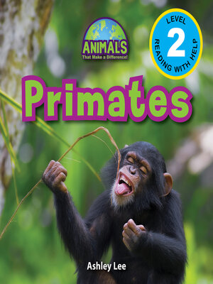 cover image of Primates--Animals That Make a Difference! (Engaging Readers, Level 2)